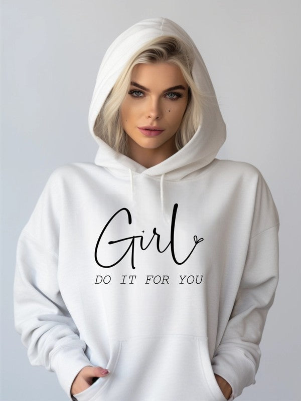 Girl Do It For You Softest Ever Graphic Hoodie